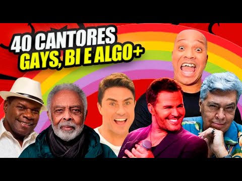 40 CANTORES GAYS, BISSEXUAIS OU ALGO MAIS FAMOSOS DA MPB, SERTANEJOS, FORRÓ, FUNK, PAGODE E MAIS