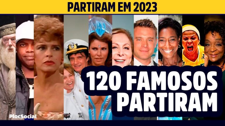 120 FAMOSOS QUE MORRERAM EM 2023 • ATORES, CANTORES, APRESENTADORES E MAIS