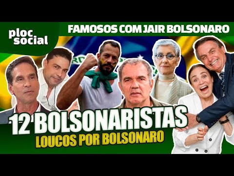 12 FAMOSOS QUE SÃO BOLSONARISTAS • Globais e celebridades que são apaixonadas por Jair Bolsonaro