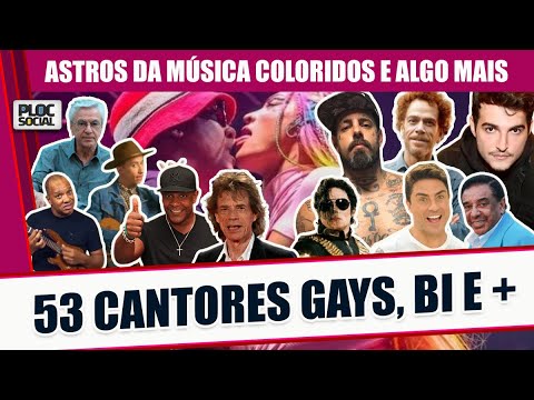 53 CANTORES FAMOSOS GAYS, BISSEXUAIS, SEMI GAY, GAY OFF E ALGO MAIS   ORGULHO LGBTQIA+ SEM ARMÁRIO