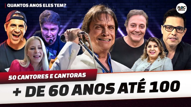 50 CANTORES FAMOSOS COM MAIS DE 60 ANOS DE IDADE ATÉ 100 ANOS • GRANDES NOMES DA MPB