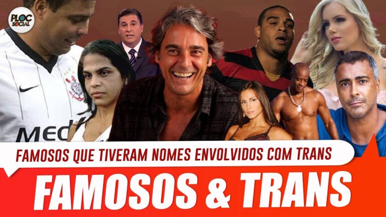 12 FAMOSOS QUE TIVERAM SEUS NOMES ENVOLVIDOS COM TRANSEXUAIS