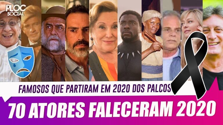 70 FAMOSOS QUE MORRERAM EM 2020 • ATORES E ATRIZES DO CINEMA E DA TV QUE FALECERAM EM 2020